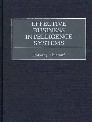 cover image of Effective Business Intelligence Systems